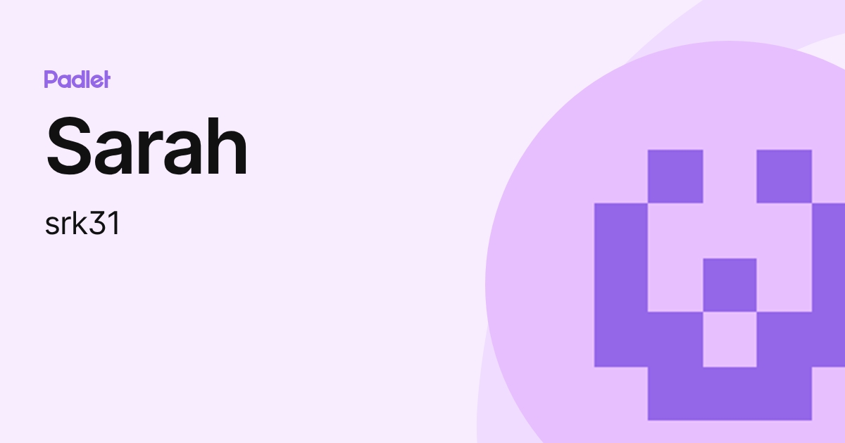 Sarah (srk31) profile | Padlet