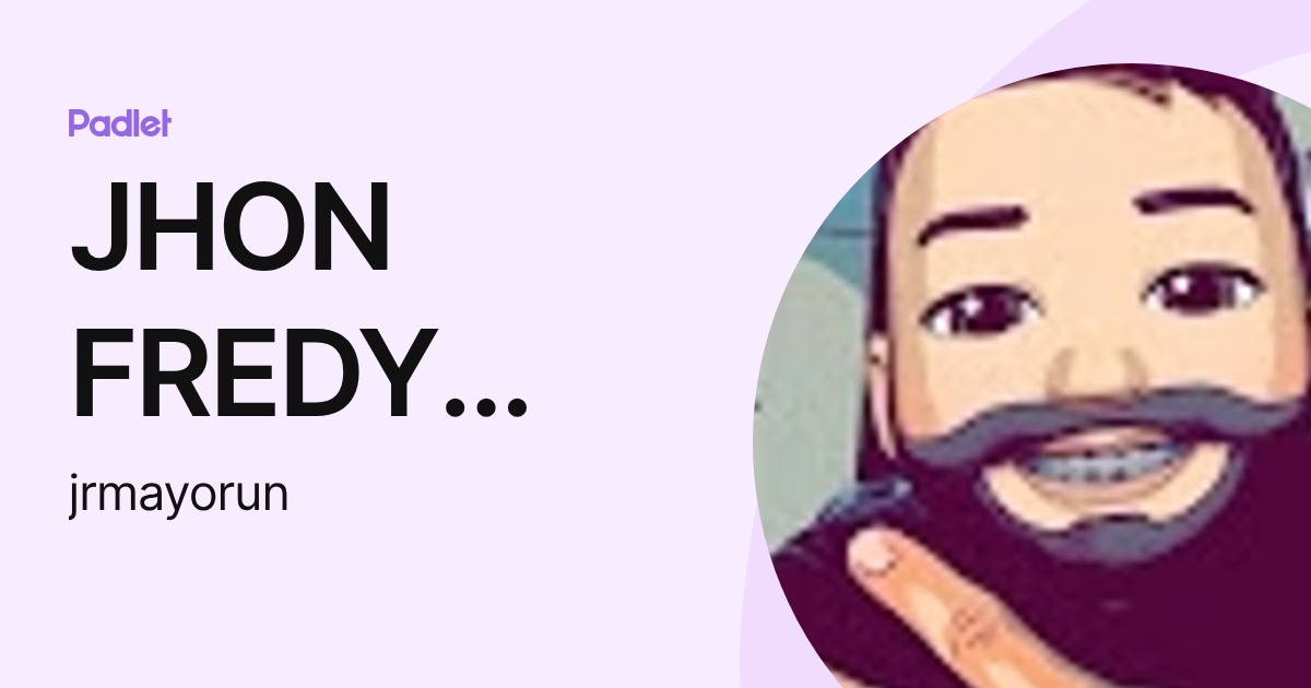 JHON FREDY RODRIGUEZ MAYORGA (jrmayorun) profile | Padlet