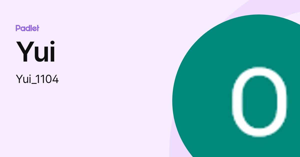 Yui (Yui_1104) profile | Padlet