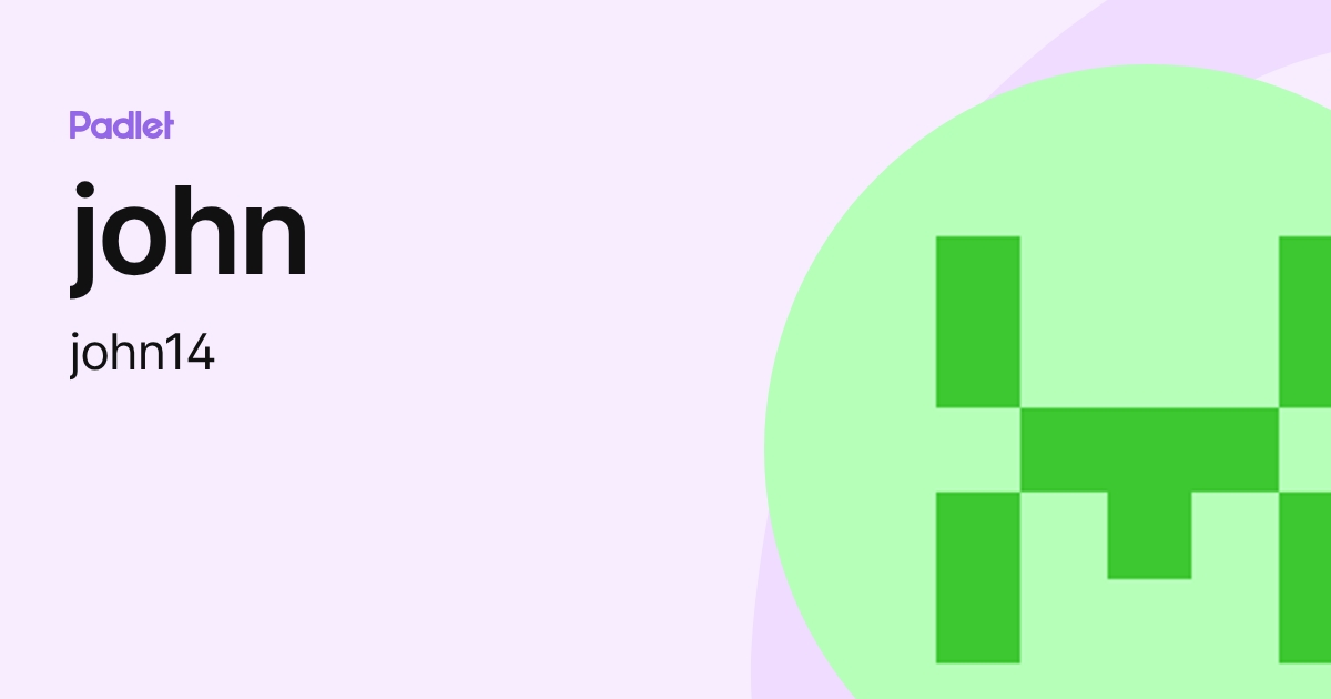 john (john14) profile | Padlet