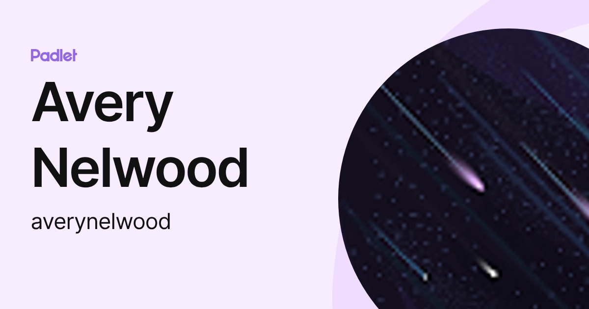 Avery Nelwood (averynelwood) profile | Padlet