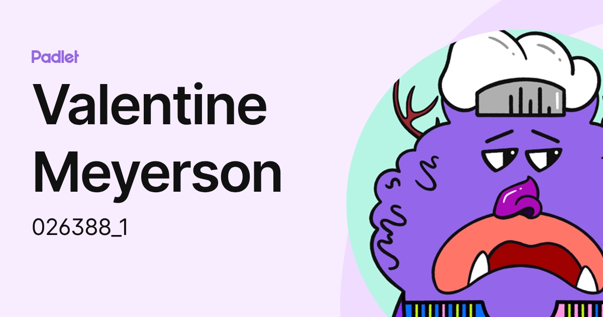 Valentine Meyerson (026388_1) profile | Padlet