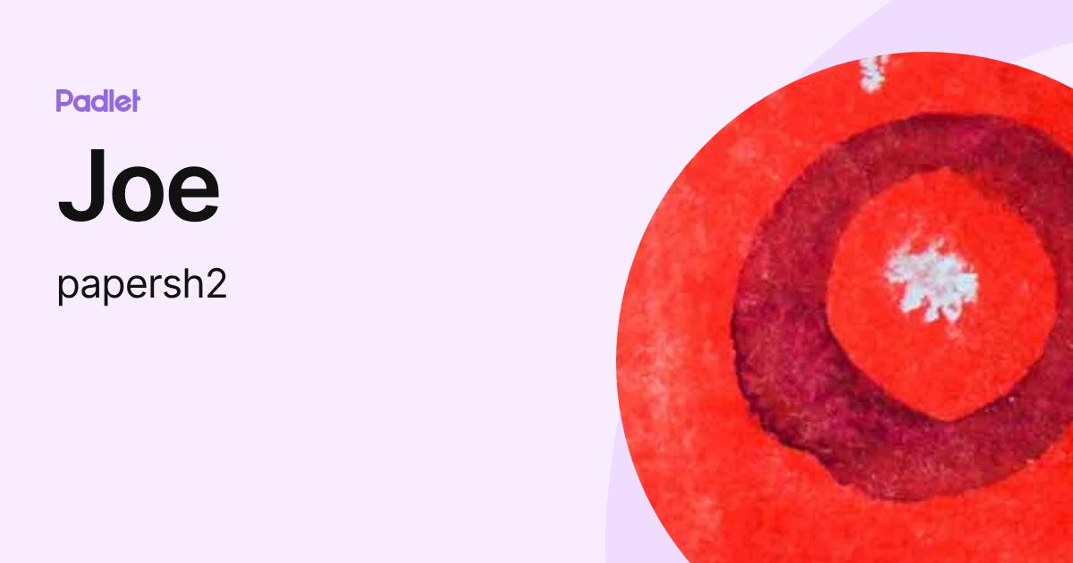 Joe (papersh2) profile | Padlet