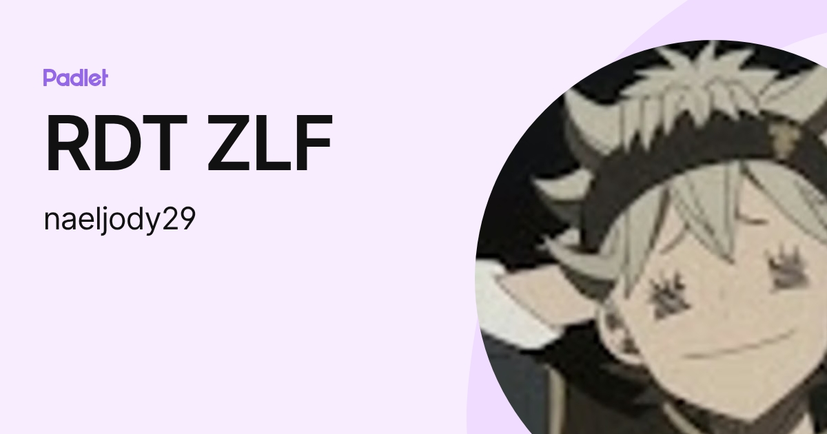 RDT ZLF (naeljody29) profile | Padlet
