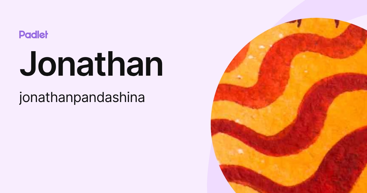 Jonathan (jonathanpandashina) profile | Padlet