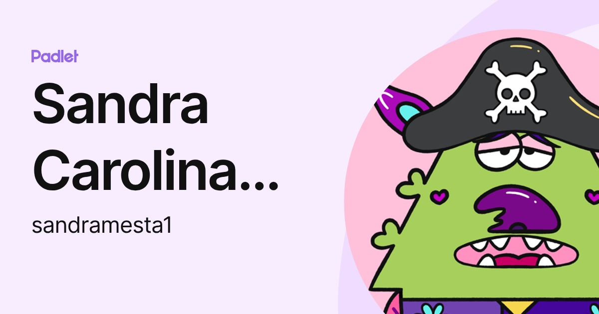 Sandra Carolina Mesta Castillo (sandramesta1) profile | Padlet