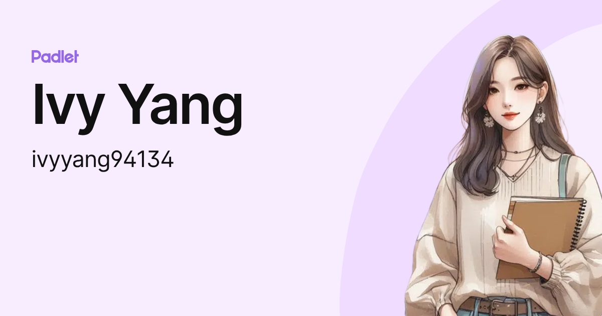 Ivy Yang (ivyyang94134) profile | Padlet