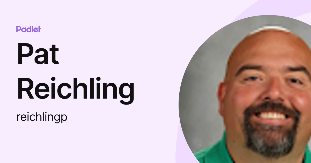 Pat Reichling (reichlingp) profile | Padlet