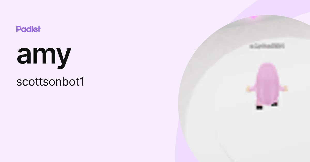 amy (scottsonbot1) profile | Padlet
