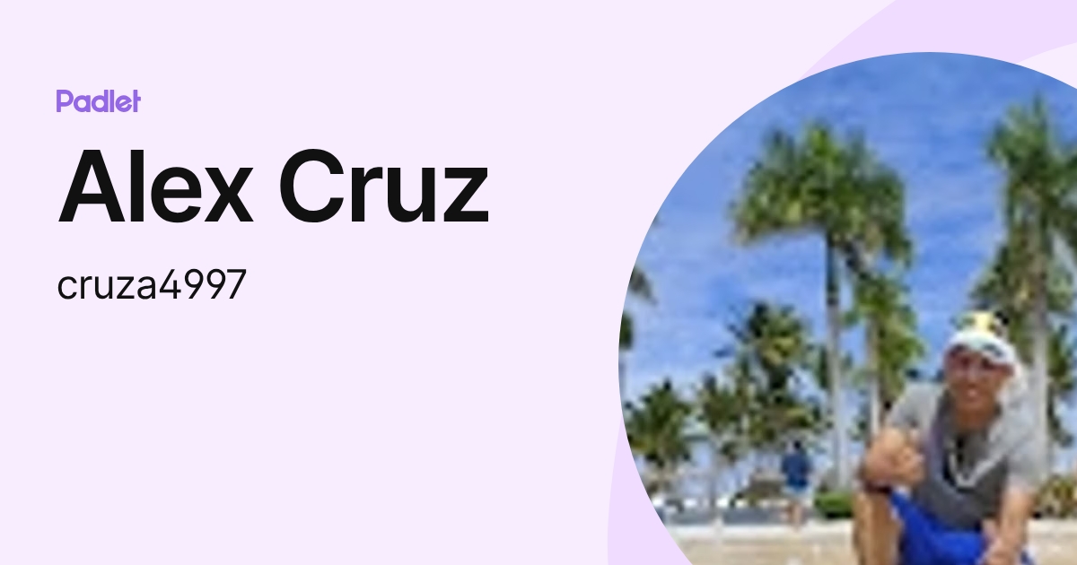 Alex Cruz (cruza4997) profile | Padlet