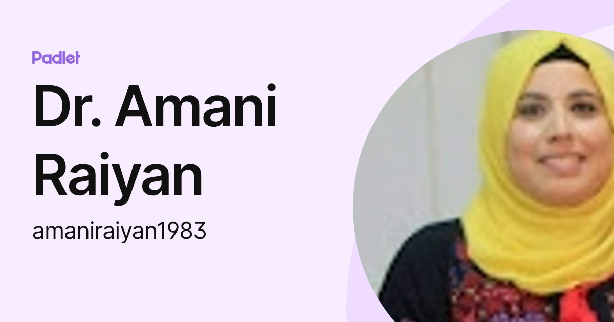 Dr. Amani Raiyan (amaniraiyan1983) profile | Padlet