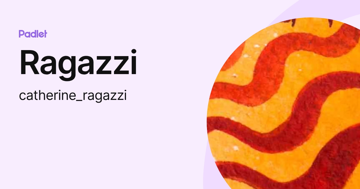 Ragazzi (catherine_ragazzi) profile | Padlet
