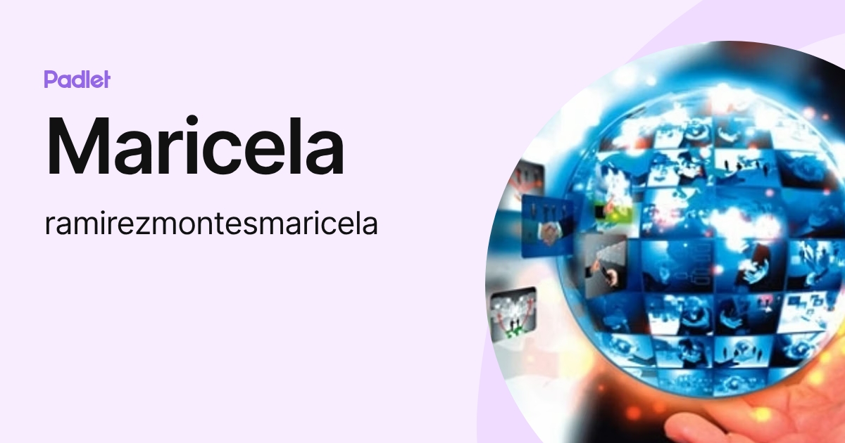 Maricela (ramirezmontesmaricela) profile | Padlet