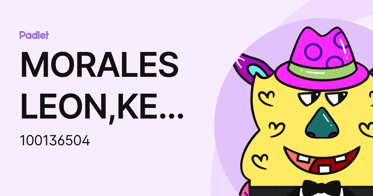 MORALES LEON,KEVIN ANTONY (100136504) profile | Padlet