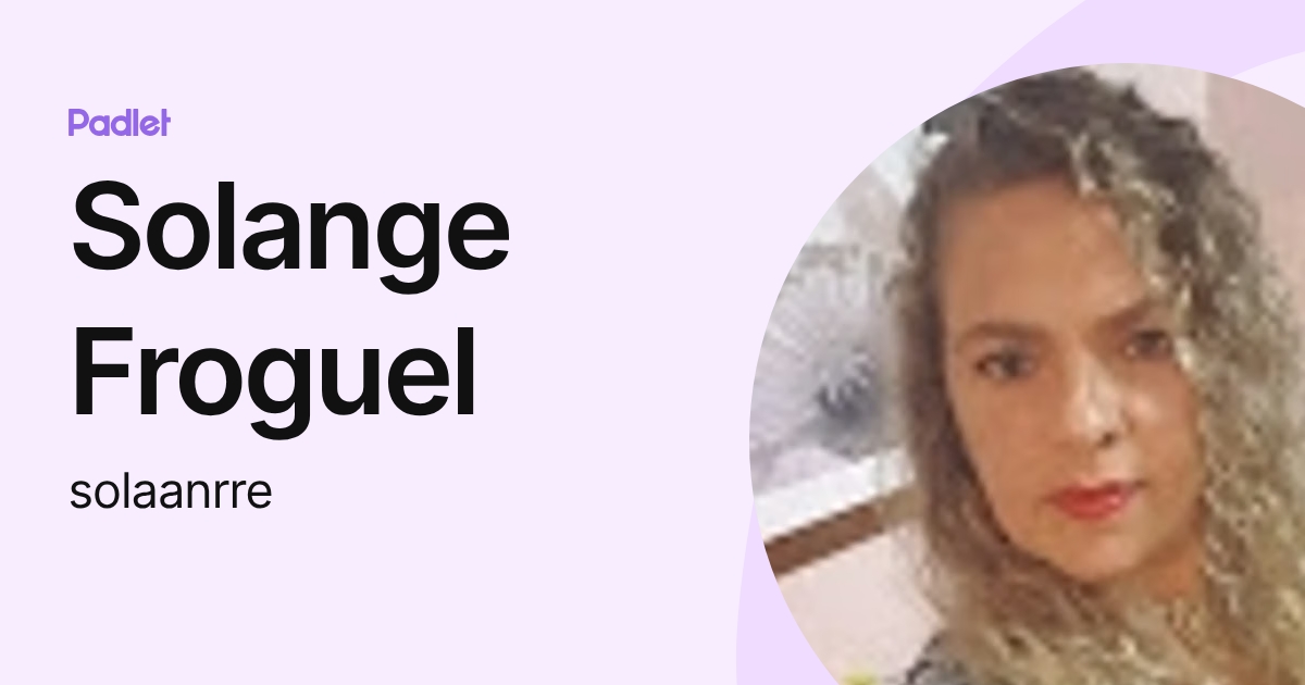 Solange Froguel (solaanrre) profile | Padlet
