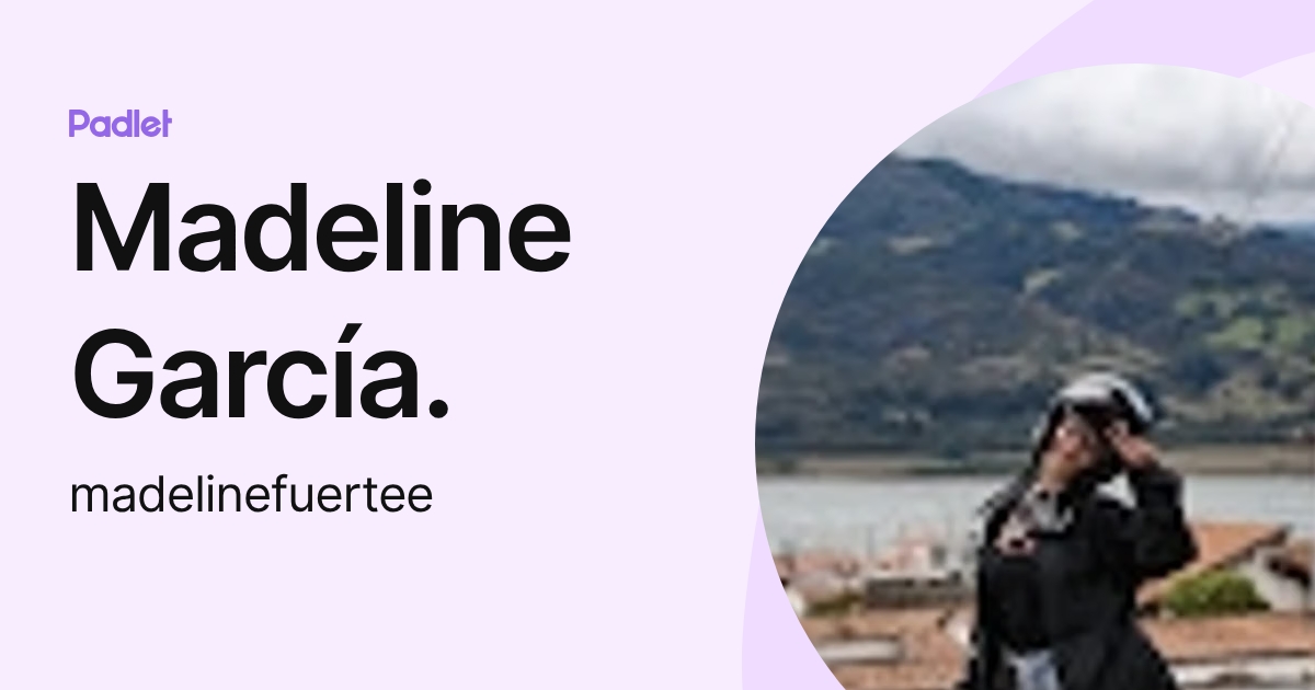 Madeline García. (madelinefuertee) profile | Padlet