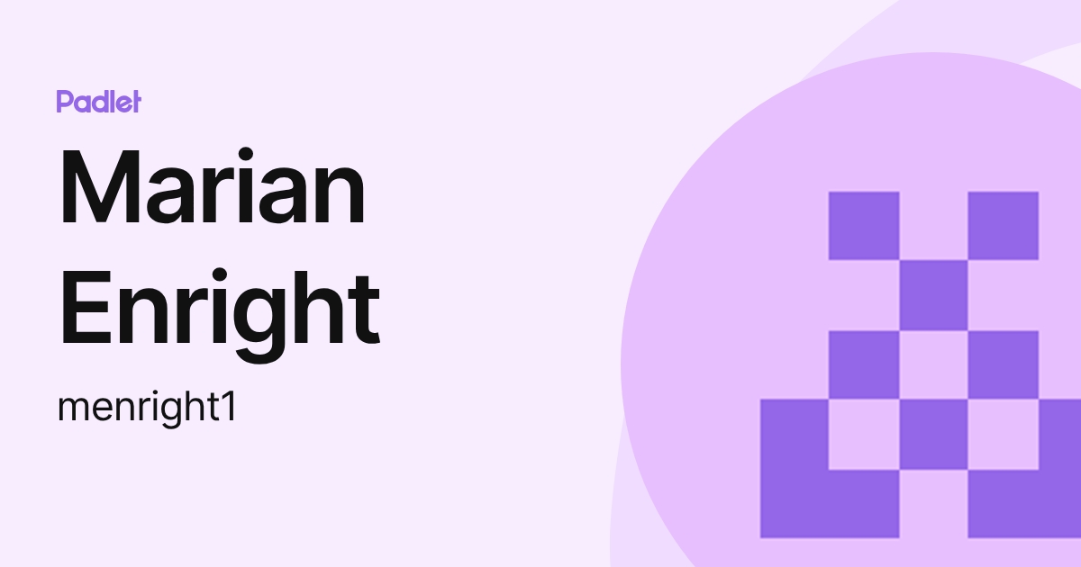 Marian Enright (menright1) profile | Padlet