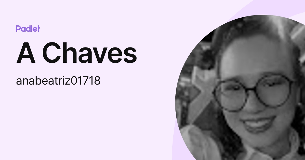 A Chaves (anabeatriz01718) profile | Padlet