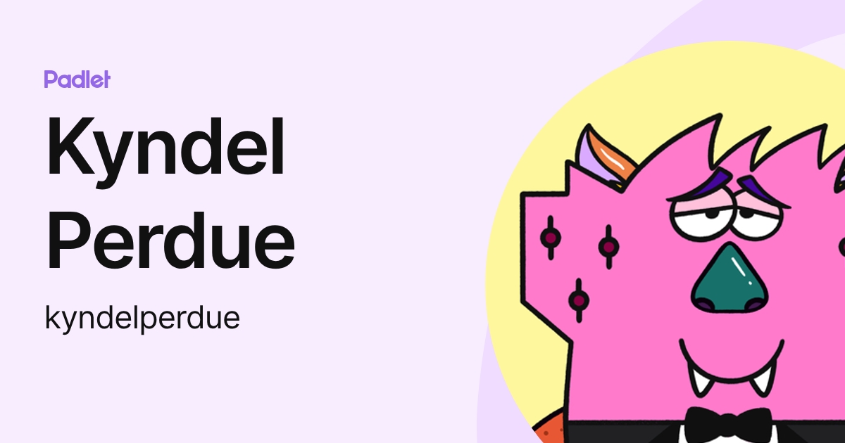 Kyndel Perdue (kyndelperdue) profile | Padlet
