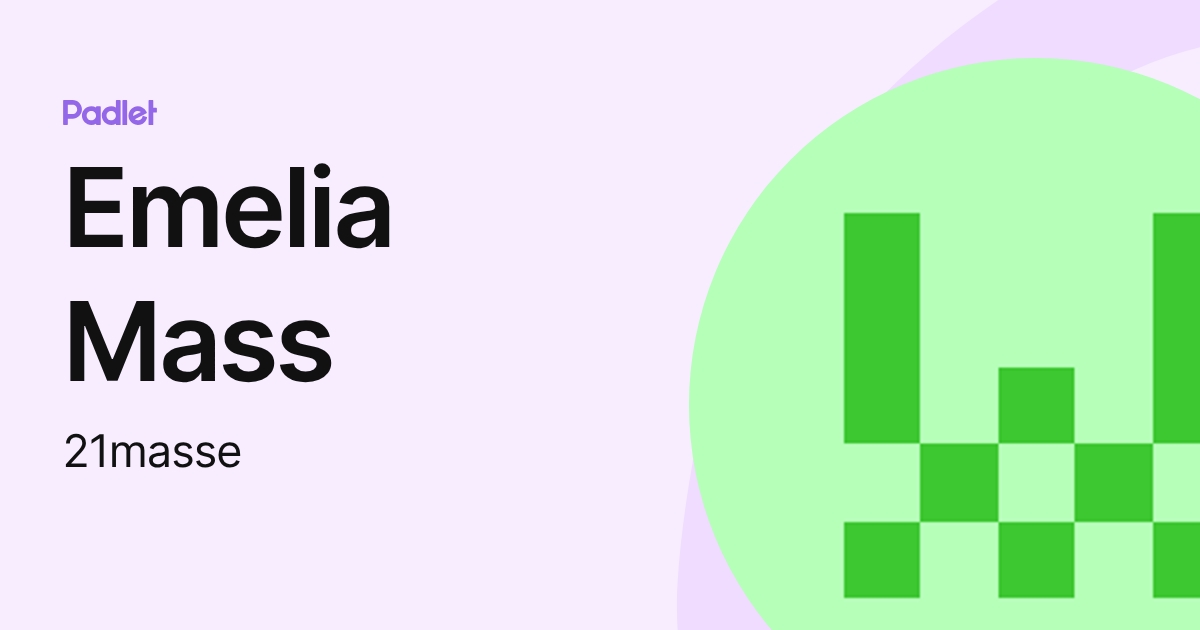 Emelia Mass (21masse) profile | Padlet