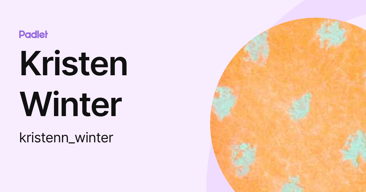 Kristen Winter (kristenn_winter) profile | Padlet