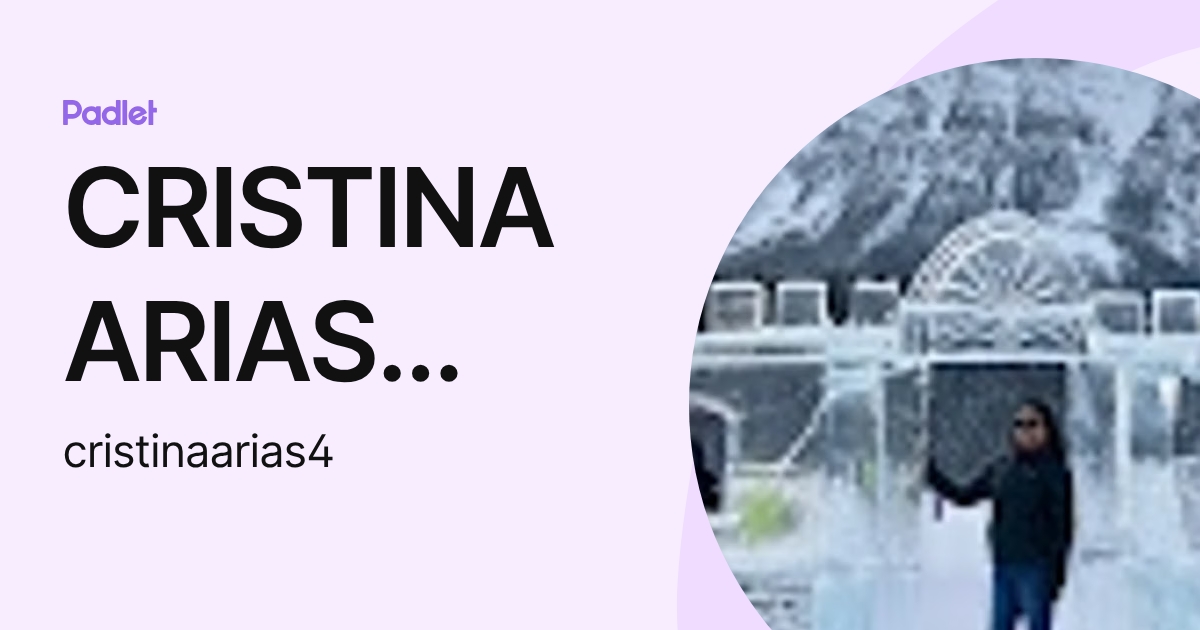 CRISTINA ARIAS PLATAS (cristinaarias4) profile | Padlet