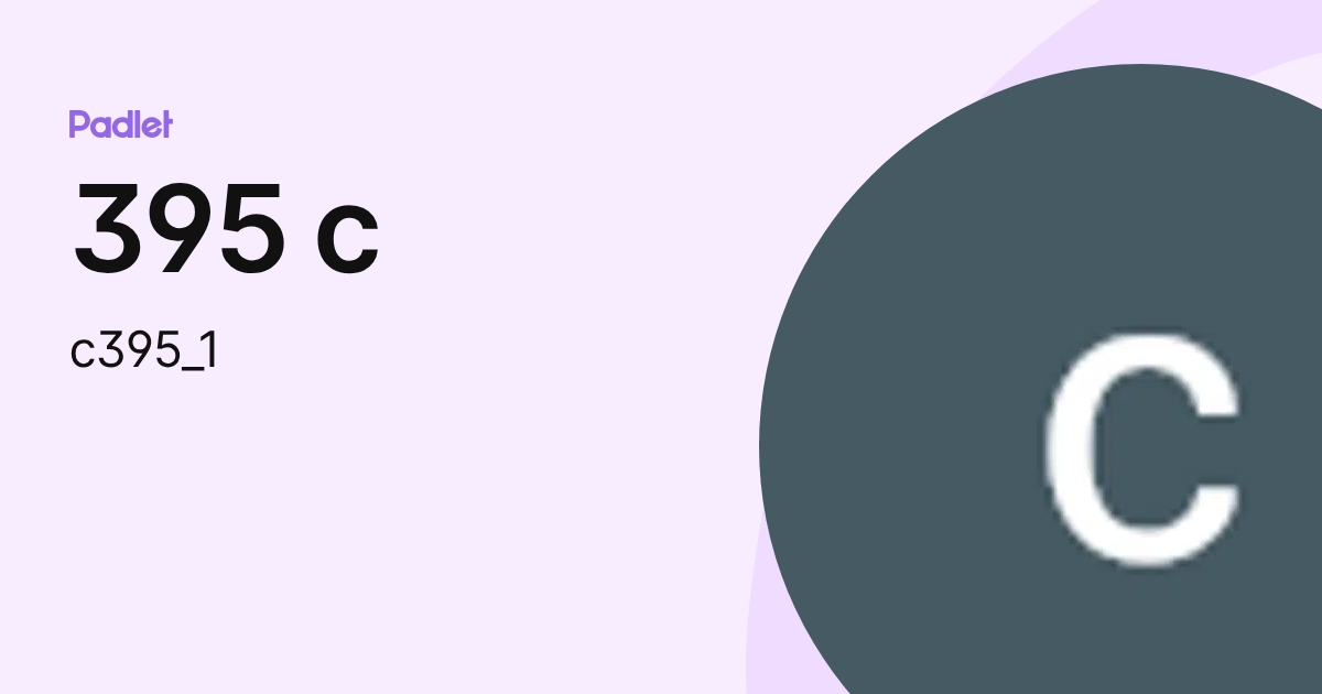 395 c (c395_1) profile | Padlet