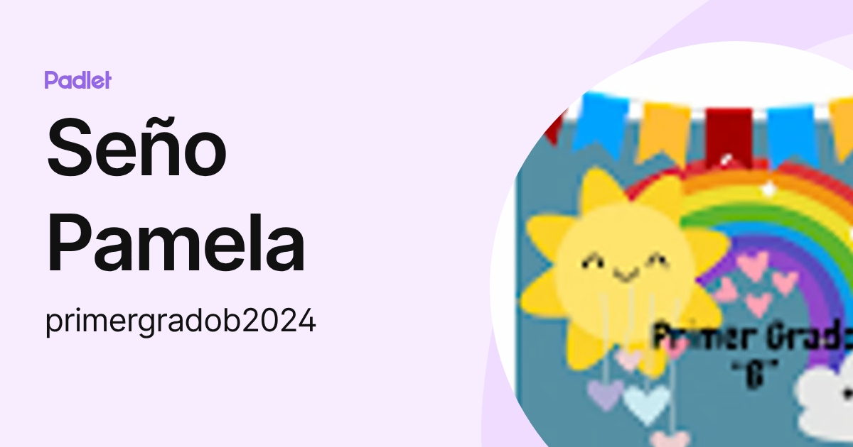Seño Pamela (primergradob2024) profile | Padlet