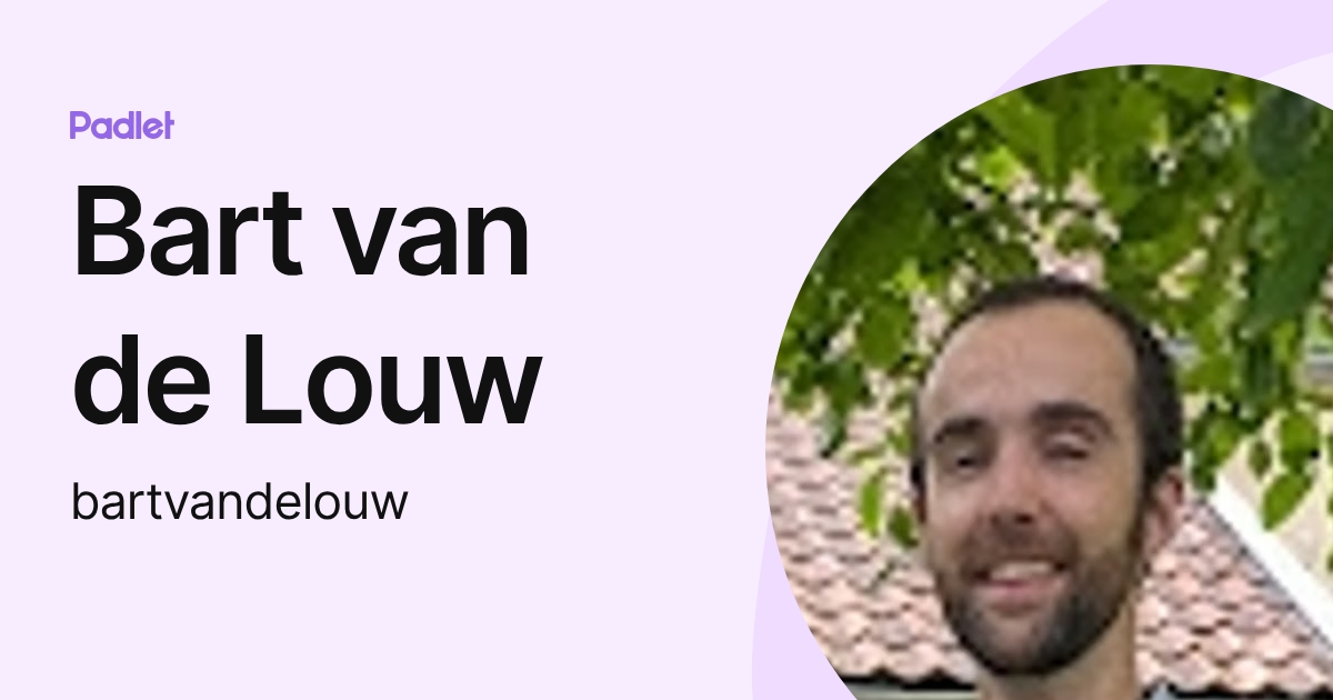 Bart van de Louw (bartvandelouw) profile | Padlet