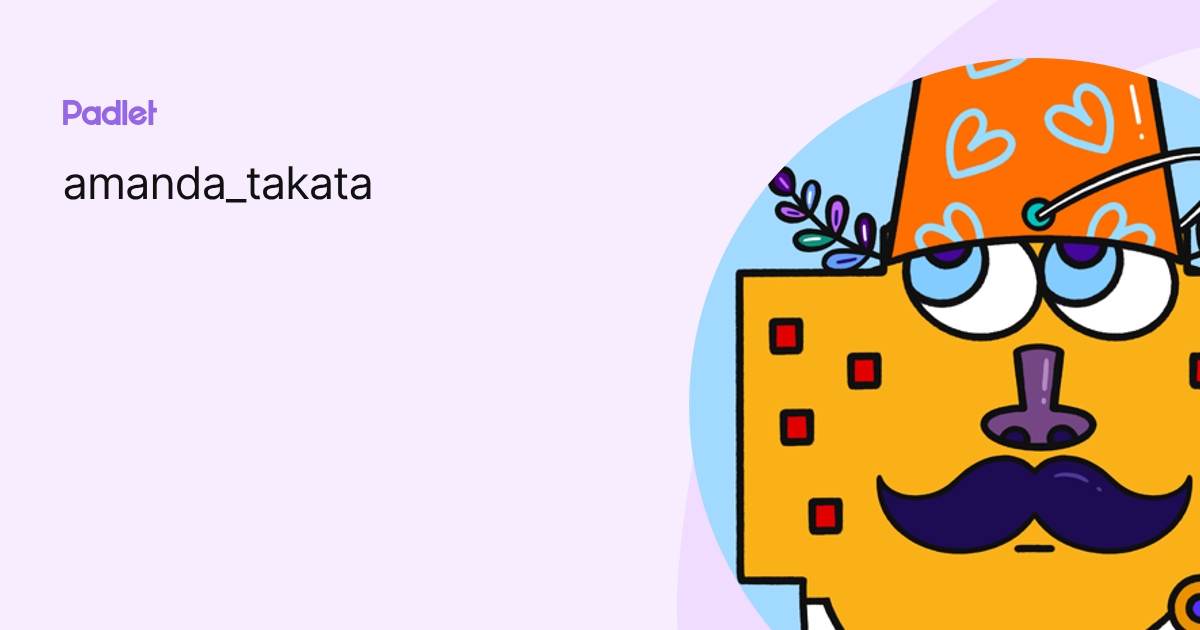 amanda_takata profile | Padlet