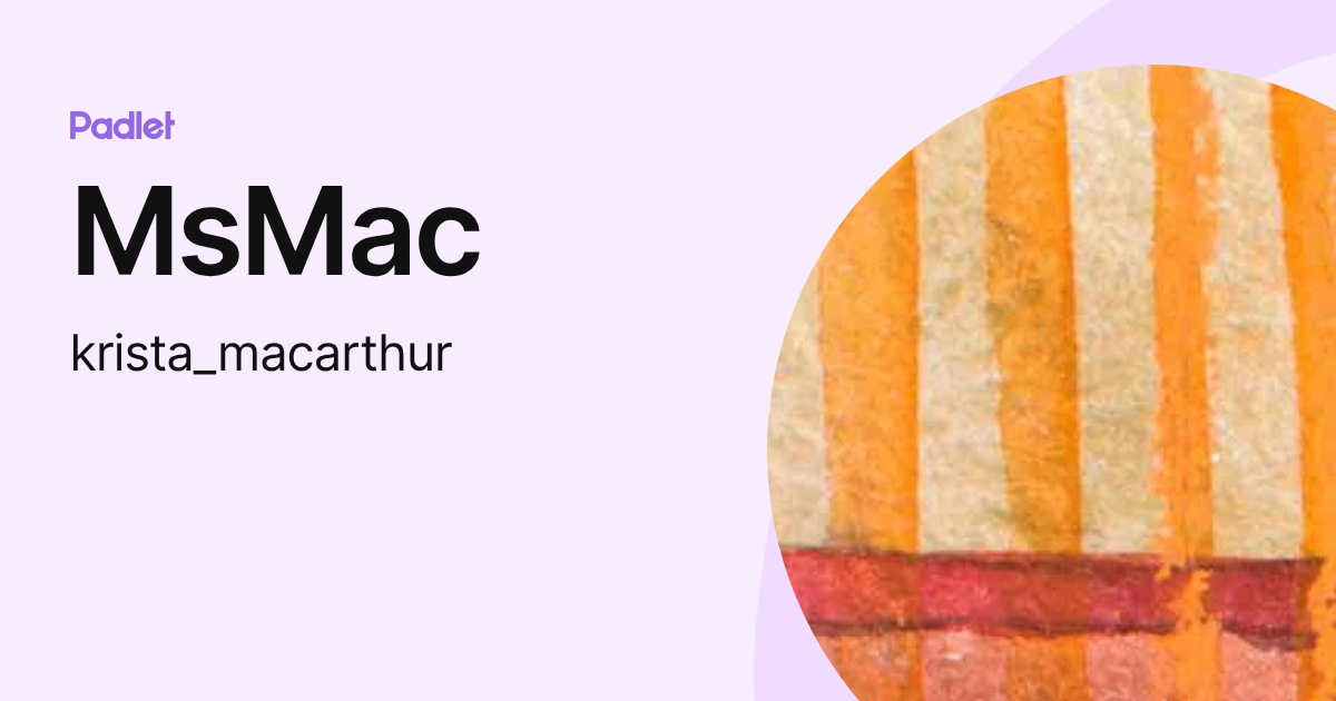 MsMac (krista_macarthur) profile | Padlet