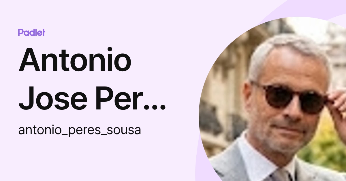 Antonio Jose Peres Sousa (antonio_peres_sousa) profile | Padlet
