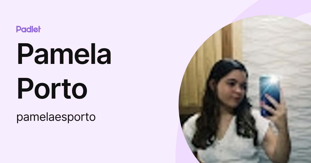 Pamela Porto (pamelaesporto) profile | Padlet