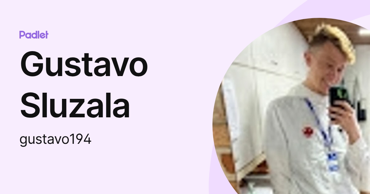 Gustavo Sluzala (gustavo194) profile | Padlet