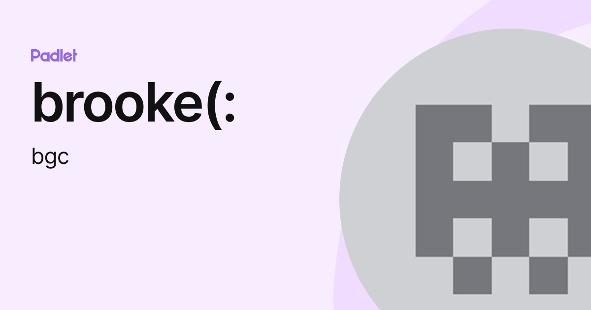 brooke(: (bgc) profile | Padlet