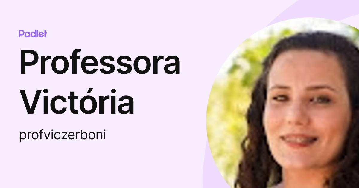 Professora Victória (profviczerboni) profile | Padlet