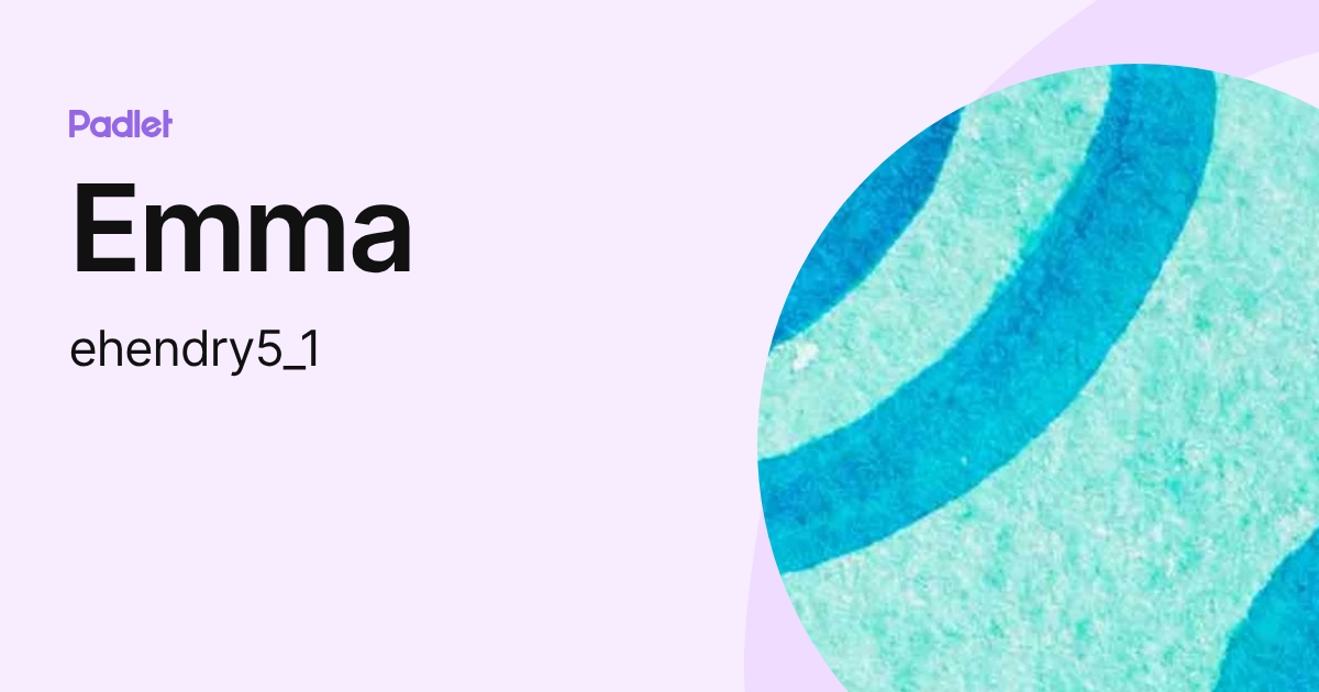 Emma (ehendry5_1) profile | Padlet