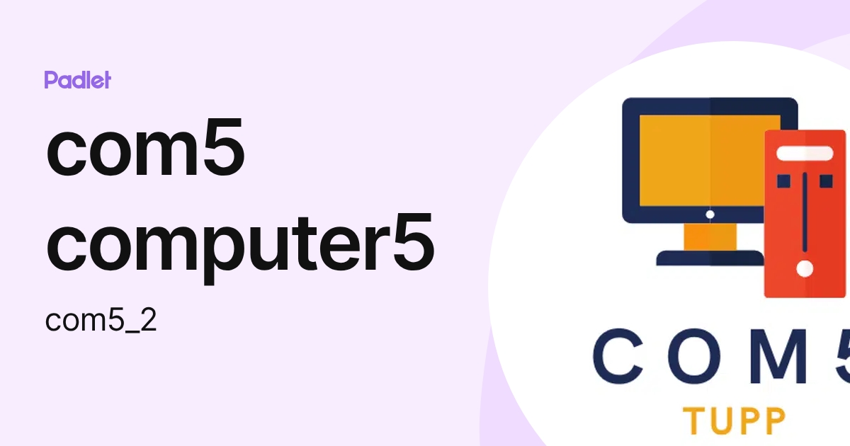 Computer5 com5 computer5 (com5_2) profile | Padlet