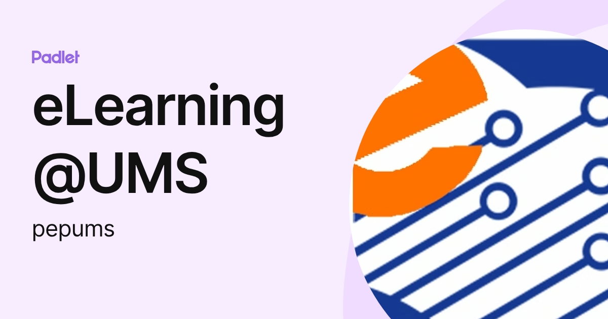 eLearning@UMS (pepums) profile | Padlet