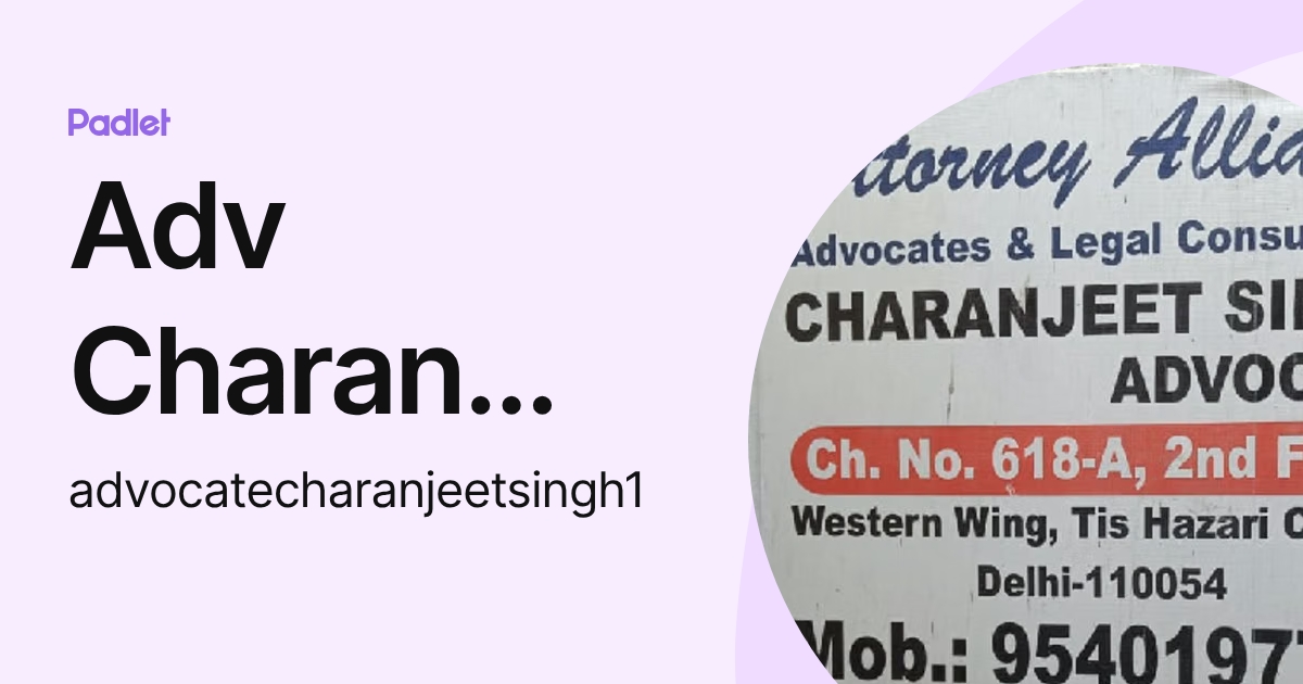 Adv Charan Jeet Singh (advocatecharanjeetsingh1) profile | Padlet