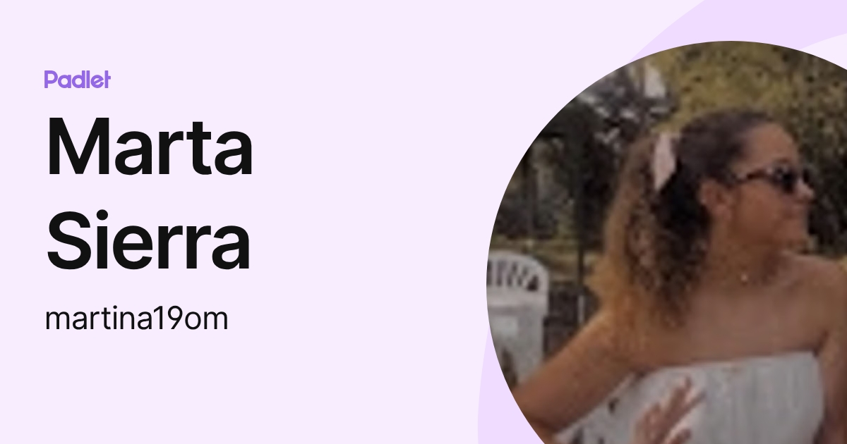Marta Sierra (martina19om) profile | Padlet