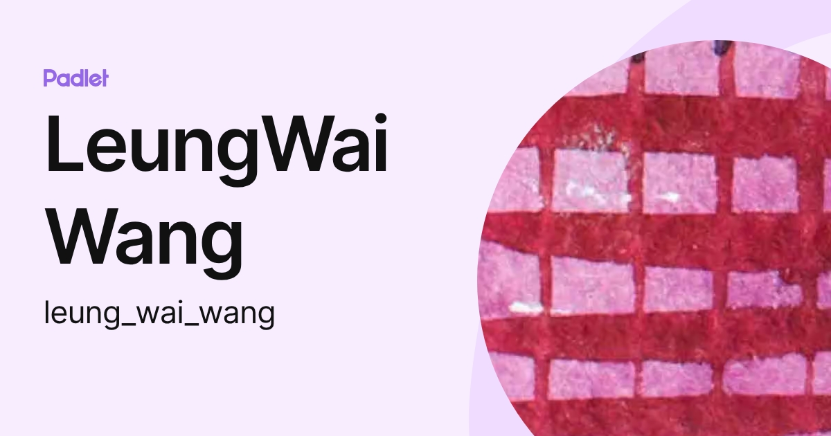 LeungWaiWang (leung_wai_wang) profile | Padlet