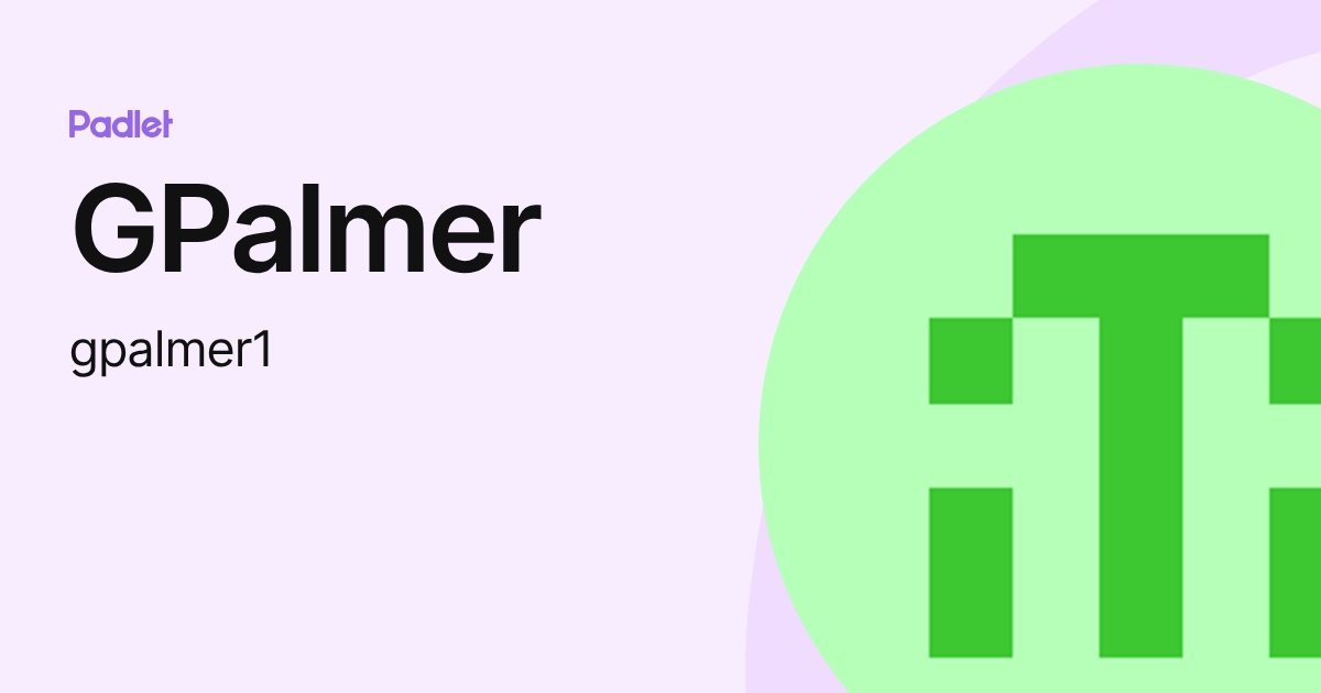 GPalmer (gpalmer1) profile | Padlet