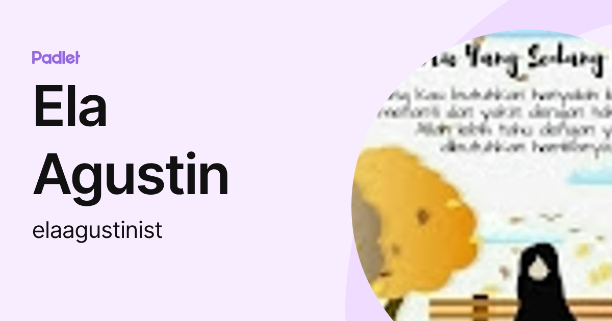 Ela Agustin (elaagustinist) profile | Padlet