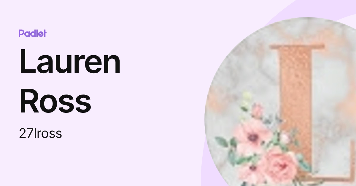 Lauren Ross (27lross) profile | Padlet