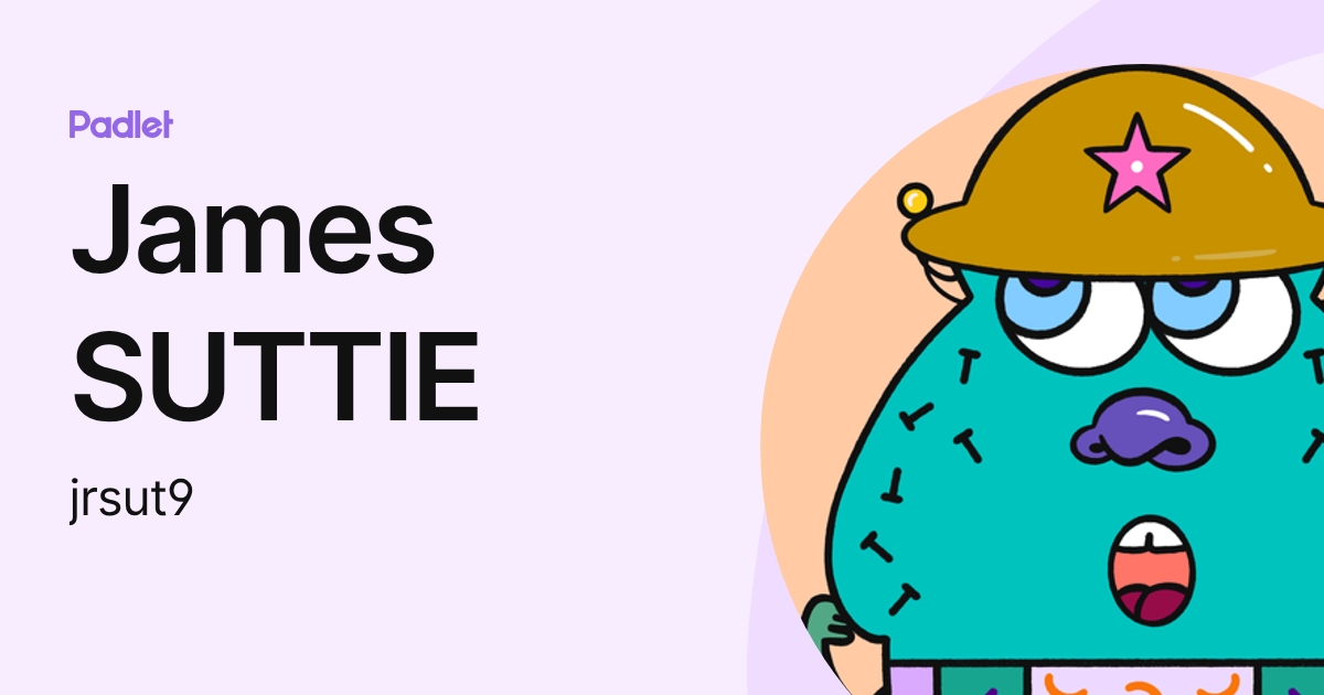 James SUTTIE (jrsut9) profile | Padlet