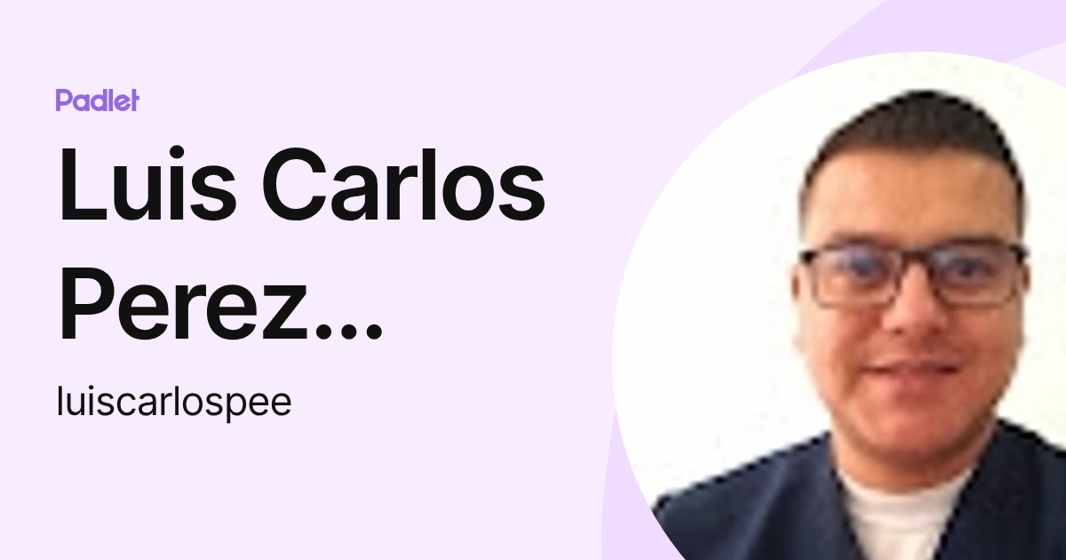Luis Carlos Perez Espitia (luiscarlospee) profile | Padlet