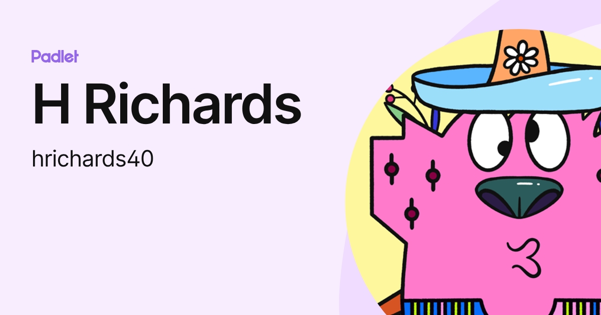 H Richards (hrichards40) profile | Padlet