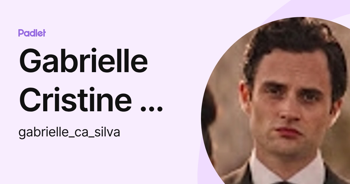 Gabrielle Cristine do Amaral da Silva (gabrielle_ca_silva) profile | Padlet