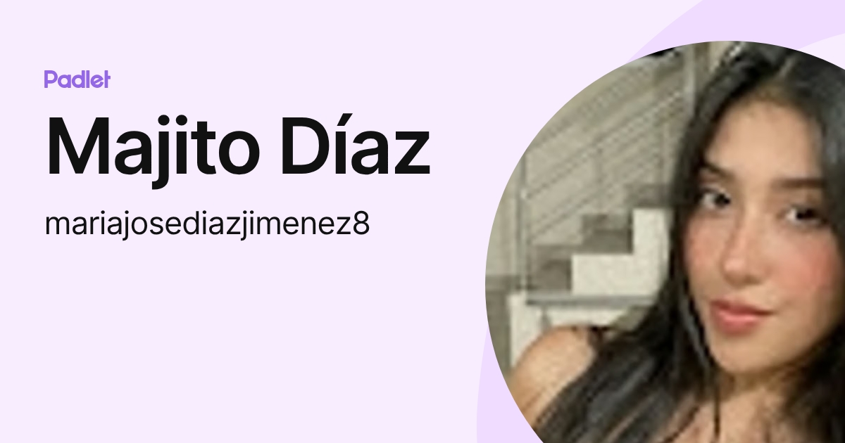 Majito Díaz (mariajosediazjimenez8) profile | Padlet